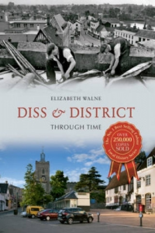 Książka Diss & District Through Time Elizabeth Walne