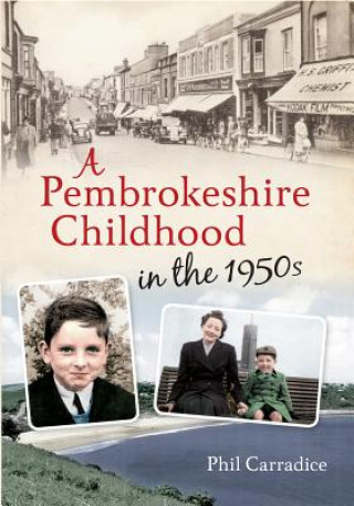 Książka Pembrokeshire Childhood in the 1950s Phil Carradice