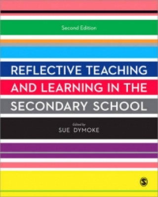 Carte Reflective Teaching and Learning in the Secondary School Sue Dymoke