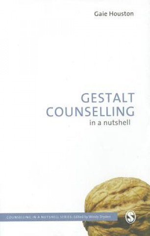 Kniha Gestalt Counselling in a Nutshell Gaie Houston