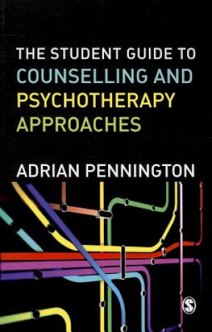 Libro Student Guide to Counselling & Psychotherapy Approaches Adrian Pennington