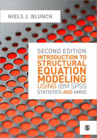 Carte Introduction to Structural Equation Modeling Using IBM SPSS Statistics and Amos Niels Blunch