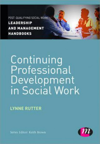 Könyv Continuing Professional Development in Social Care Lynne Rutter
