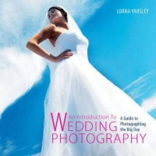 Kniha Introduction to Wedding Photography Lorna yabsley