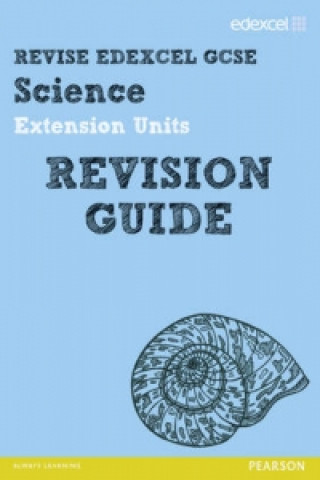 Книга Revise Edexcel: Edexcel GCSE Science Extension Units Revision Guide Penny Johnson