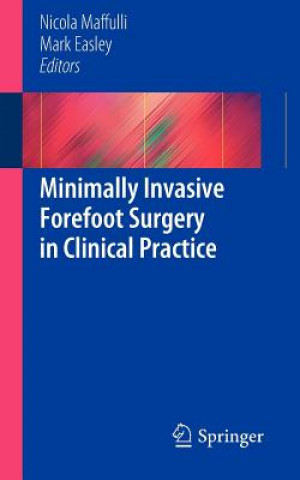 Könyv Minimally Invasive Forefoot Surgery in Clinical Practice Nicola Maffuli