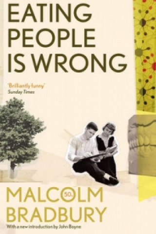 Книга Eating People is Wrong Malcolm Bradbury