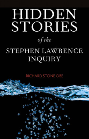 Kniha Hidden Stories of the Stephen Lawrence Inquiry Richard Stone