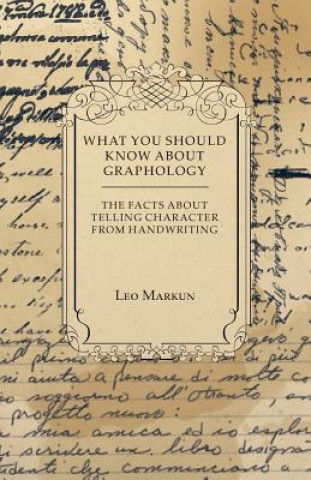 Carte What You Should Know About Graphology - The Facts About Telling Character From Handwriting Leo Markun