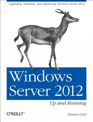 Książka Windows Server 2012 - Up and Running Samara Lynn