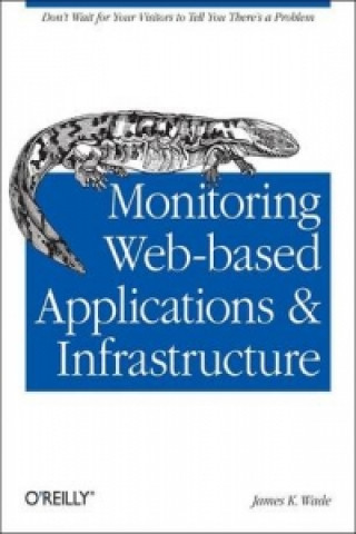 Kniha Monitoring Web-Based Applications and Infrastructure James Wade