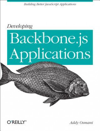 Kniha Developing Backbone.js Applications Adnan Osmani