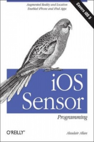 Könyv IOS Sensor Programming Alasdair Allan