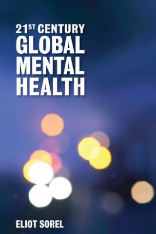 Könyv 21St Century Global Mental Health Eliot Sorel