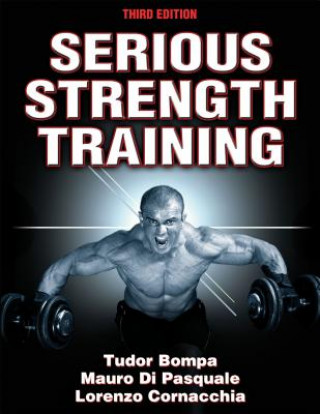 Kniha Serious Strength Training Tudor Bompa Mauro Di Pasquale