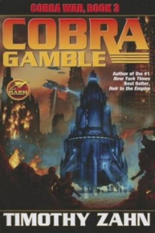 Carte Cobra War Book 3: Cobra Gamble Timothy Zahn