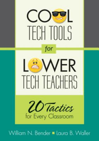 Kniha Cool Tech Tools for Lower Tech Teachers William N Bender