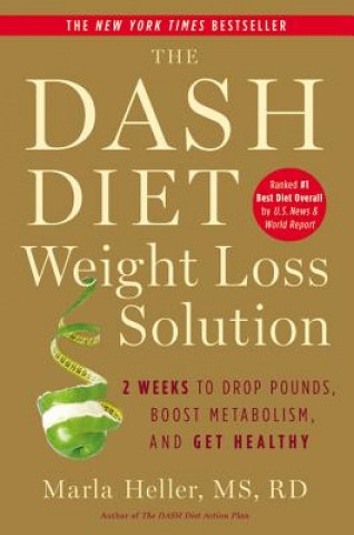 Könyv Dash Diet Weight Loss Solution Marla Heller