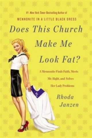 Книга Does This Church Make Me Look Fat? Rhoda Janzen