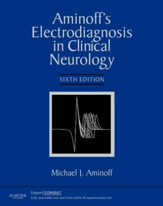Carte Aminoff's Electrodiagnosis in Clinical Neurology Michael J Aminoff