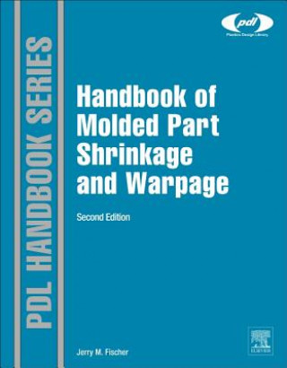 Könyv Handbook of Molded Part Shrinkage and Warpage Jerry Fischer