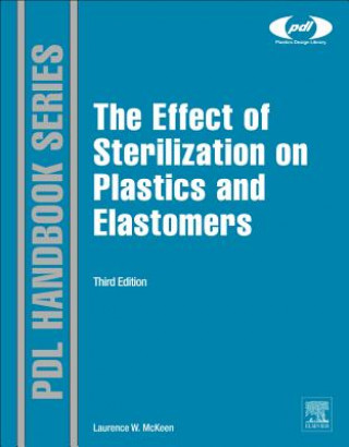 Könyv Effect of Sterilization on Plastics and Elastomers Laurence McKeen