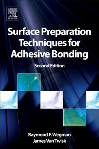 Book Surface Preparation Techniques for Adhesive Bonding Raymond F Wegman