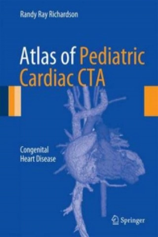 Book Atlas of Pediatric Cardiac CTA Randy Richardson