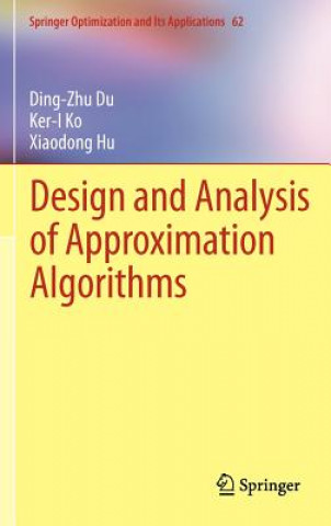 Könyv Design and Analysis of Approximation Algorithms Ding Zhu Du