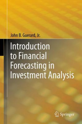 Kniha Introduction to Financial Forecasting in Investment Analysis John B Jr Guerard Jr