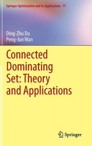 Knjiga Connected Dominating Set: Theory and Applications Ding Zhu Du