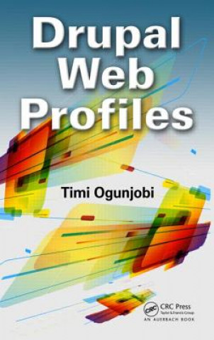 Kniha Drupal Web Profiles Timi Ogunjobi