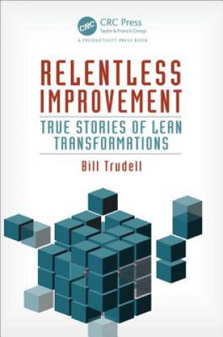 Könyv Relentless Improvement Bill Trudell