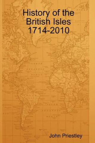 Carte History of the British Isles 1714-2010 John Priestley