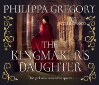 Audio Kingmaker's Daughter Philippa Gregory