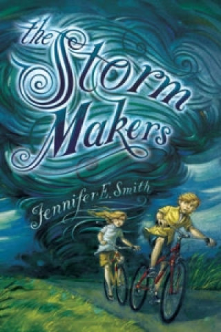 Book Storm Makers Jennifer E Smith