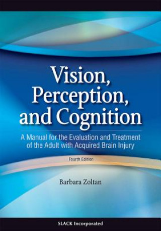 Carte Vision, Perception, and Cognition Barbara Zoltan