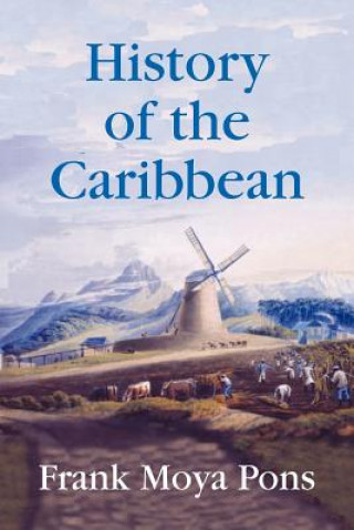 Carte History of the Caribbean Frank Moya Pons