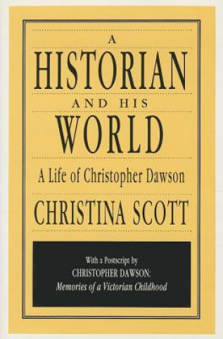 Knjiga Historian and His World Christina Scott