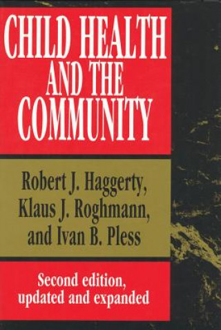 Könyv Child Health and the Community Robert John Haggerty