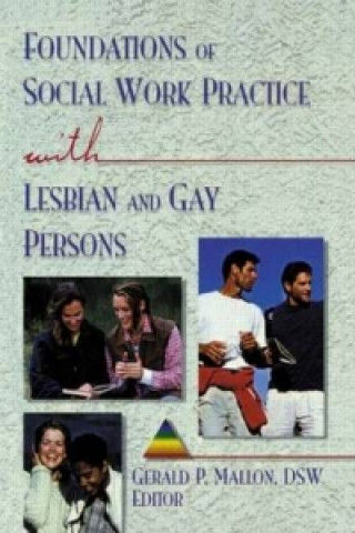 Carte Foundations of Social Work Practice with Lesbian and Gay Persons Gerald P Mallon