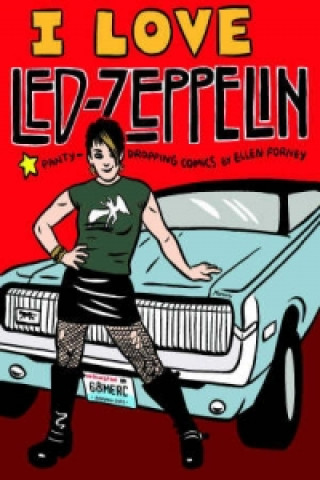 Kniha I Love Led Zeppelin Ellen Forney