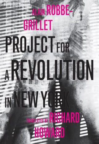 Kniha Project for a Revolution in New York Alain Robbe-Grillet