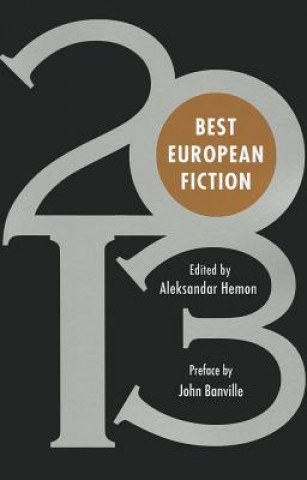 Kniha Best European Fiction 2013 Aleksandar Hemon