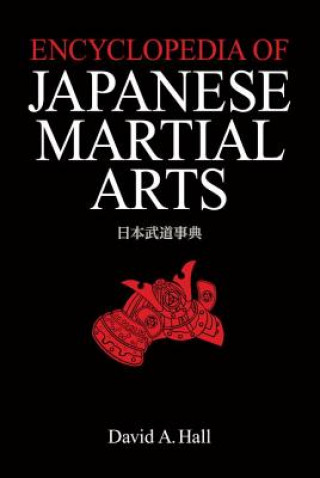Knjiga Encyclopedia Of Japanese Martial Arts David A Hall