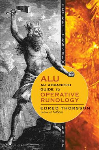 Book Alu, an Advanced Guide to Operative Runology Edred Thorsson