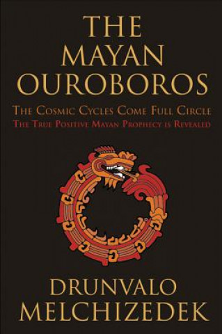 Книга Mayan Ouroboros Drunvalo Melchizedek