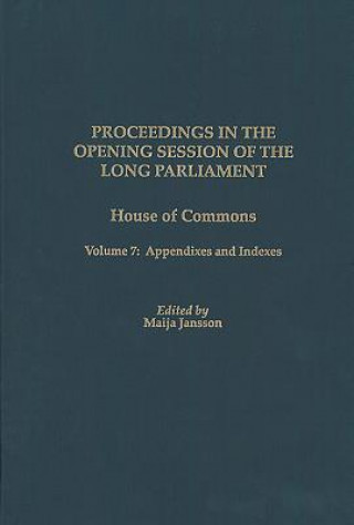 Carte Proceedings in the Opening Session of the Long Parliament Maija Jansson