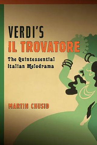 Książka Verdi's Il Trovatore Martin Chusid