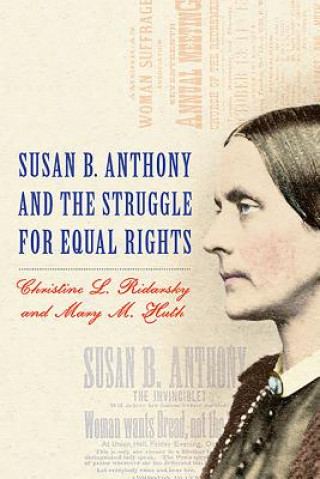 Książka Susan B. Anthony and the Struggle for Equal Rights Christine L Ridarsky